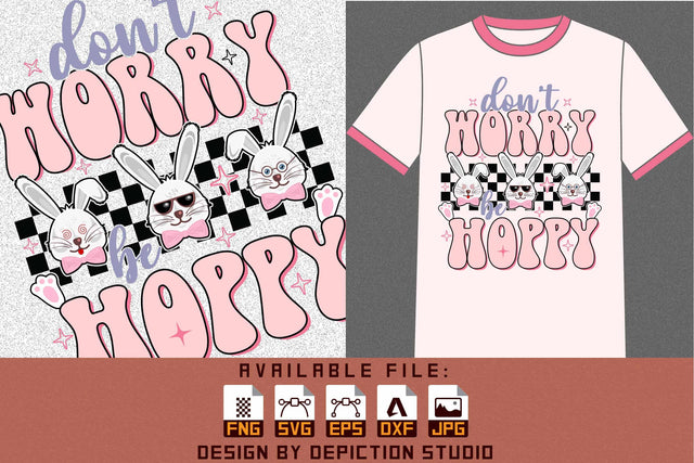 Don't Worry Be Hoppy T-Shirt, Easter Day Bunny Shirt, Happy Easter Shirt, Easter Bunny Shirt Print Template Sketch DESIGN Depiction Studio 