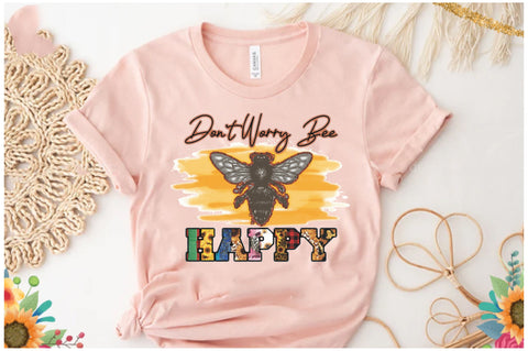 Don't Worry Bee Happy Sublimation Sublimation Jagonath Roy 