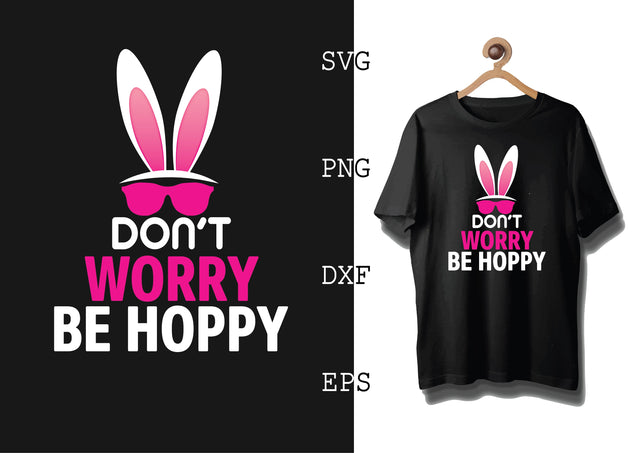 DON'T WORRY HOPPY Svg, Bunny Babe Easter Svg, Bunny Svg, Welcome Spring Svg SVG DesignTShirt 