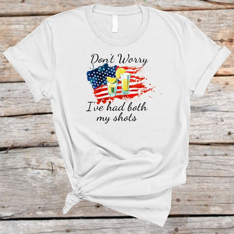 Don't Worry I've Had Both My Shots Sublimation Waterslide PNG JPG Sublimation Sweet Tees 