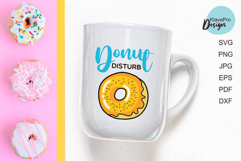 Donut disturb- funny quotes layered SVG design SVG Klava P 