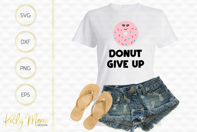Donut Give Up Kelly Maree Design 
