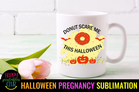 Donut Scare Me -Halloween Pregnancy Sublimation Ideas PNG Sublimation Happy Printables Club 