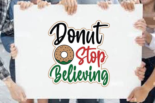 Donut Stop Believing SVG Angelina750 