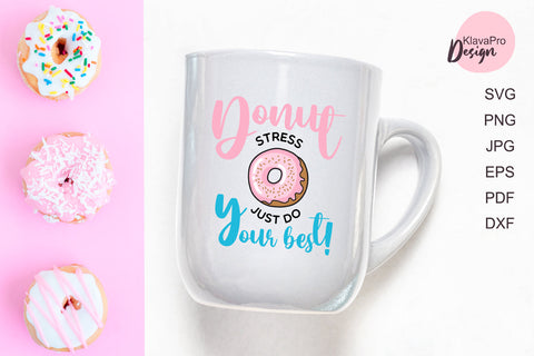 Donut stress just do your best! - layered SVG design SVG Klava P 