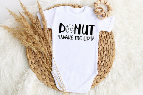 Donut Wake Me Up I Baby SVG I Newborn SVG I Baby Quotes SVG SVG Happy Printables Club 
