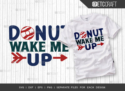 Donut Wake Me Up SVG Cut File, Newborn Svg, Baby Bump Svg, Cute Baby Svg, Baby Quotes, TG 00054 SVG ETC Craft 