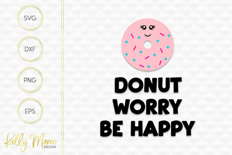 Donut Worry Be Happy Kelly Maree Design 