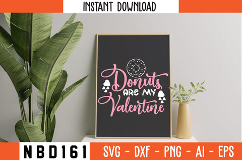 donuts are my valentine T-Shirt Design SVG Nbd161 