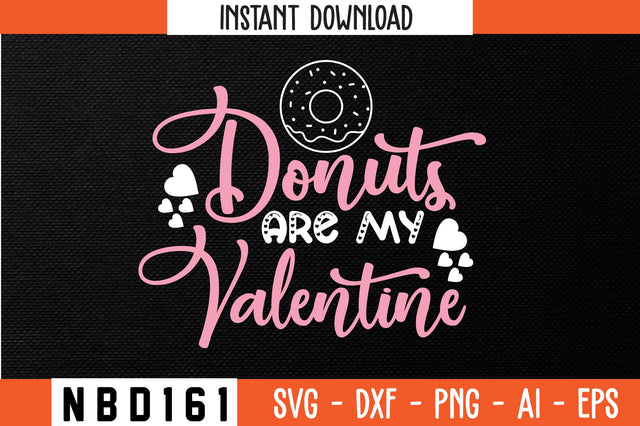 donuts are my valentine T-Shirt Design SVG Nbd161 