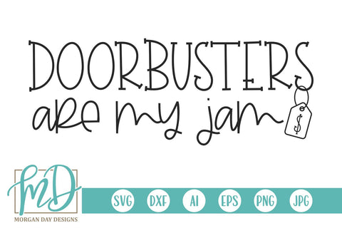 Doorbusters Are My Jam SVG Morgan Day Designs 