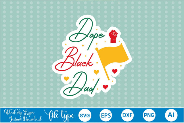 Dope Black Dad Sticker SVG SVGs,Quotes and Sayings,Food & Drink,On Sale, Print & Cut SVG DesignPlante 503 