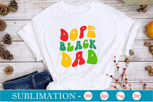 Dope Black Dad Sublimation SVGs,Quotes and Sayings,Food & Drink,On Sale, Print & Cut Sublimation DesignPlante 503 
