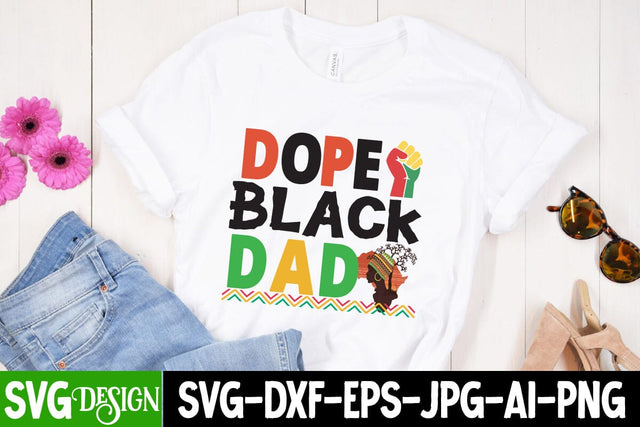 Dope Black Dad SVG Cut File, Dope Black Dad SVG Design, Juneteenth SVG Cut File, Juneteenth Sublimation Design, Juneteenth SVG Cut File, Juneteenth Sublimation Design, Black hIstory SVG Bundle , Black Woman SVG Design SVG BlackCatsMedia 