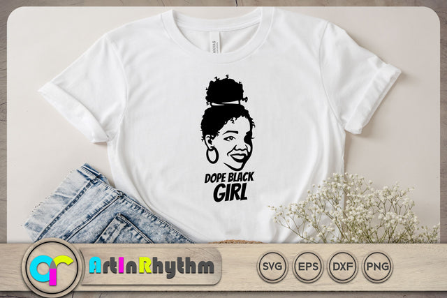 Dope black girl SVG / Black history month SVG SVG Artinrhythm shop 