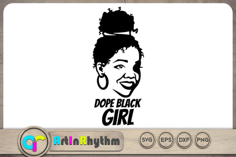 Dope black girl SVG / Black history month SVG SVG Artinrhythm shop 