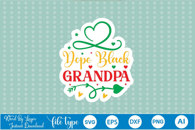Dope Black Grandpa Sticker SVG SVGs,Quotes and Sayings,Food & Drink,On Sale, Print & Cut SVG DesignPlante 503 