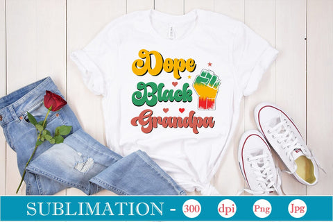 Dope Black Grandpa Sublimation SVGs,Quotes and Sayings,Food & Drink,On Sale, Print & Cut Sublimation DesignPlante 503 