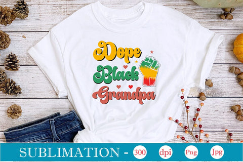 Dope Black Grandpa Sublimation SVGs,Quotes and Sayings,Food & Drink,On Sale, Print & Cut Sublimation DesignPlante 503 