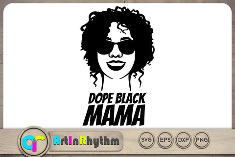 Dope black mama SVG / Black woman SVG SVG Artinrhythm shop 