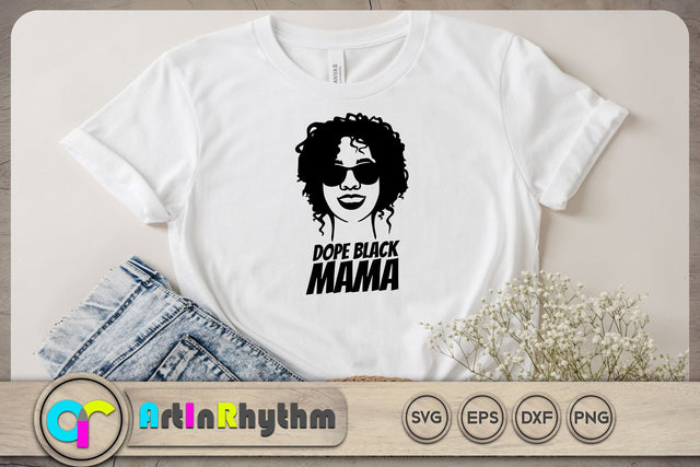 Dope black mama SVG / Black woman SVG SVG Artinrhythm shop 
