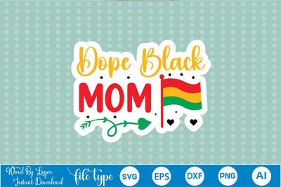 Dope Black Mom Sticker SVG SVGs,Quotes and Sayings,Food & Drink,On Sale, Print & Cut SVG DesignPlante 503 