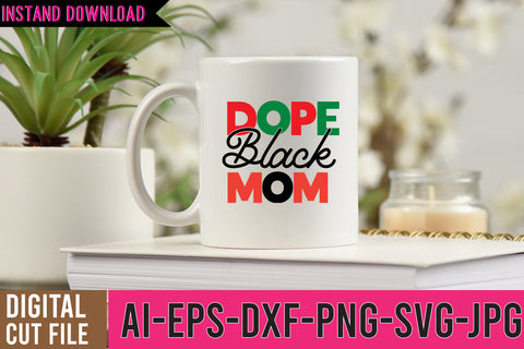 Dope Black mom SVG Design , Black History SVG Bundle SVG BlackCatsMedia 