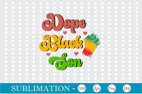 Dope Black Son Sublimation SVGs,Quotes and Sayings,Food & Drink,On Sale, Print & Cut Sublimation DesignPlante 503 
