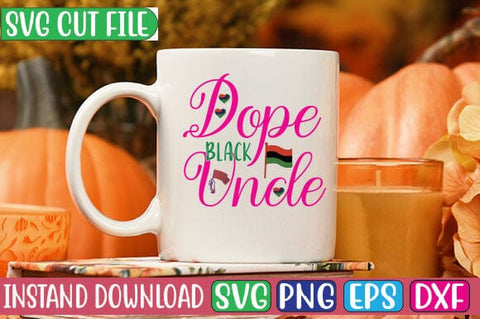 Dope Black Uncle SVG Cut File SVG Studio Innate 