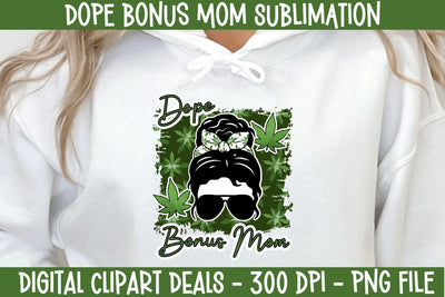 Dope Bonus Mom Messy Bun with Glasses Weed Cannabis Sublimation Design Sublimation Digital Clipart Deals 