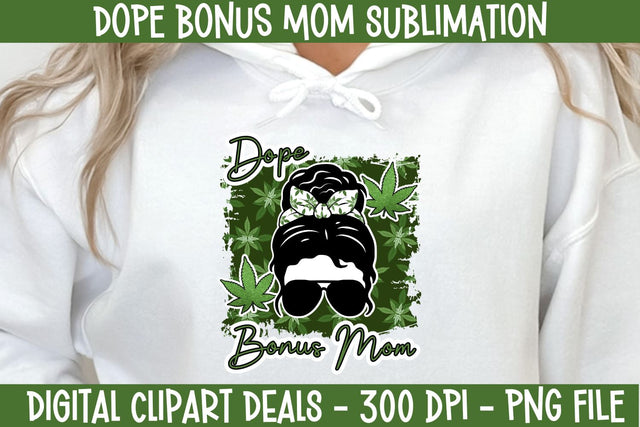 Dope Bonus Mom Messy Bun with Glasses Weed Cannabis Sublimation Design Sublimation Digital Clipart Deals 
