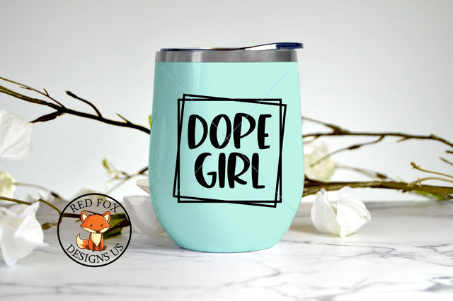 Dope Girl SVG File, Like a Boss SVG PNG DXF SVG RedFoxDesignsUS 