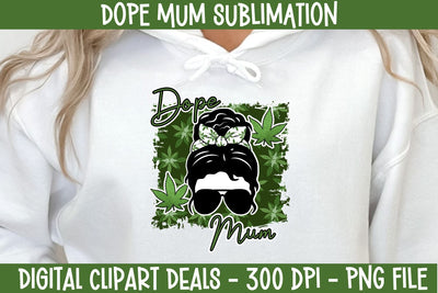 Dope Mum Messy Bun with Glasses Weed Cannabis Sublimation Design Sublimation Digital Clipart Deals 
