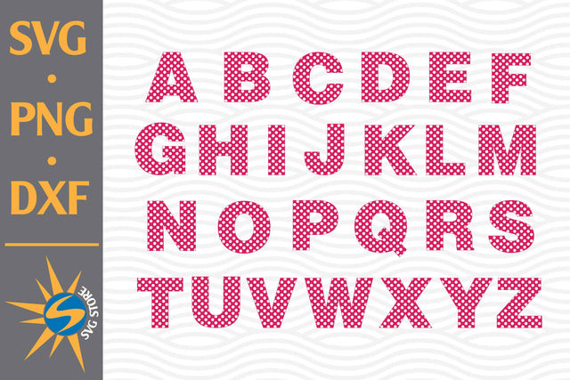 Dot Polka Alphabet SVG, PNG, DXF Digital Files Include SVG SVGStoreShop 