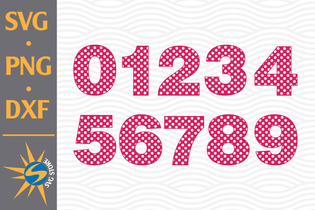Dot Polka Numbers SVG, PNG, DXF Digital Files Include SVG SVGStoreShop 