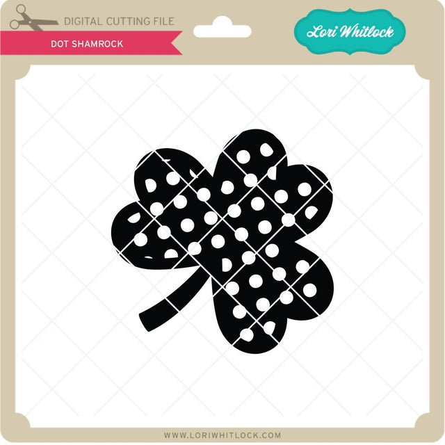 Dot Shamrock SVG Lori Whitlock 