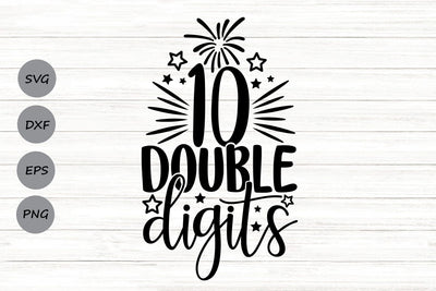 Double Digits| 10th Birthday SVG Cutting Files. SVG CosmosFineArt 
