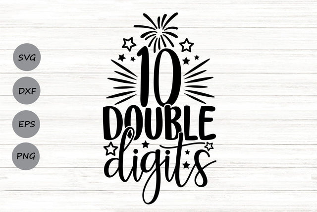 Double Digits| 10th Birthday SVG Cutting Files. SVG CosmosFineArt 