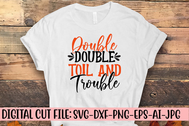 Double Double Toil And Trouble SVG Cut File SVG Syaman 