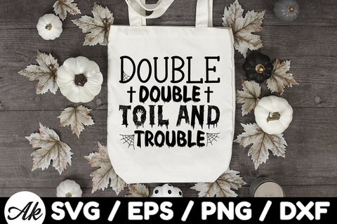 Double double toil and trouble svg SVG akazaddesign 