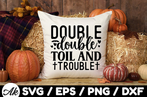 Double double toil and trouble svg SVG akazaddesign 