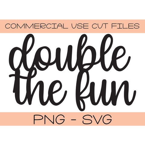 Double The Fun Twin svg png - Silhouette Cut File - Cricut Cut File - DIY Baby Shower - Cake Topper Cut File Twins Cupcake Cake Topper DIY SVG Top It Off Party 
