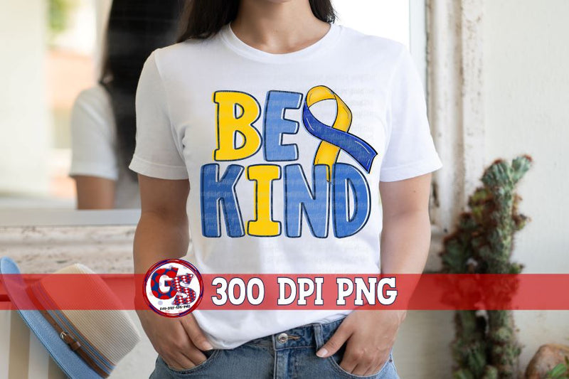 Down Syndrome Be Kind PNG for Sublimation Sublimation Greedy Stitches 