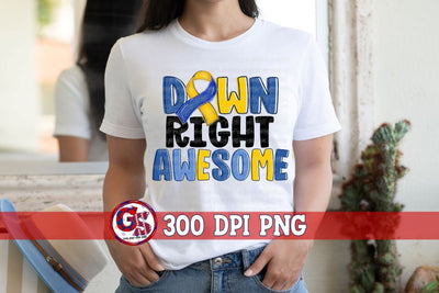 Down Syndrome Down Right Awesome PNG for Sublimation Sublimation Greedy Stitches 