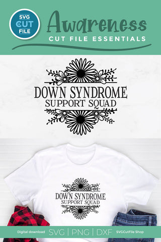 Down Syndrome Support Squad svg with Split Flower Frame SVG SVG Cut File 