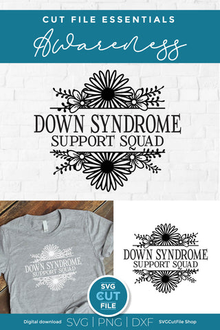 Down Syndrome Support Squad svg with Split Flower Frame SVG SVG Cut File 