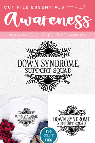 Down Syndrome Support Squad svg with Split Flower Frame SVG SVG Cut File 