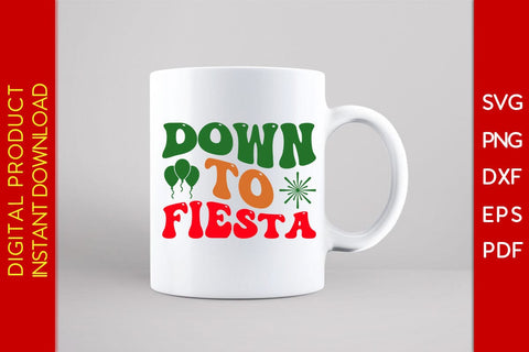 Down To Fiesta Cinco De Mayo SVG PNG PDF Cut File SVG Creativedesigntee 