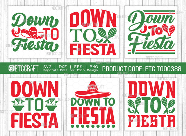 Down To Fiesta SVG Bundle, Cinco De Mayo Svg, Fiesta Svg, Mexican Svg, Maracas Svg, Fiesta Squad Svg, Mexican Quote Design, ETC T000388 SVG ETC Craft 