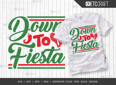 Down To Fiesta SVG Cut File, Cinco De Mayo Svg, Fiesta Svg, Mexican Svg, Maracas Svg, Fiesta Squad Svg, Mexican Quote Design, ETC T000388 SVG ETC Craft 